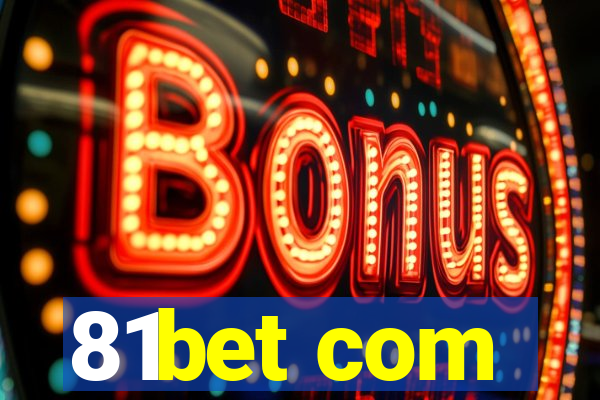 81bet com